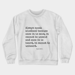 Always Speak Kindness Crewneck Sweatshirt